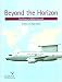 Beyond the Horizon: The History of AEW&C Aircraft