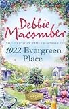 1022 Evergreen Place (A Cedar Cove Novel) by Macomber, Debbie (2012) Paperback