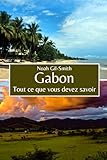 Gabon: Tout ce que vous devez savoir