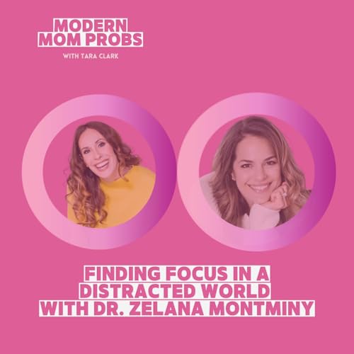 Finding Focus in a Distracted World with Dr. Zelana Montminy cover art