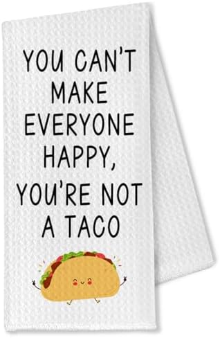 Taco Gifts Kitchen Towels, Taco Lovers Gift Dish Tea Towels, You Can't Make Everyone Happy You are Not a Taco Decorative Hand Towels for Kitchen, Mexican Kitchen Decor, 16x24 Inch