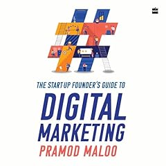 The Start-up Founder's Guide to Digital Marketing cover art