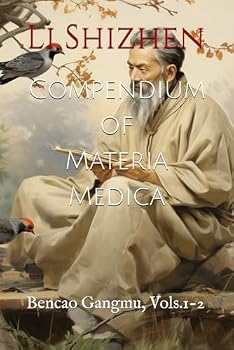 Compendium of Materia Medica: Bencao Gangmu, Vols.1-2