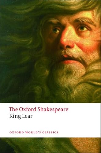 The Oxford Shakespeare: Owc king lear (sheakespeare) ed 08 (Oxford World¿s Classics)