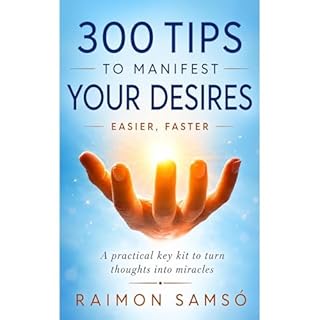 300 tips to manifest your desires Audiolibro Por Raimon Sams&oacute; arte de portada