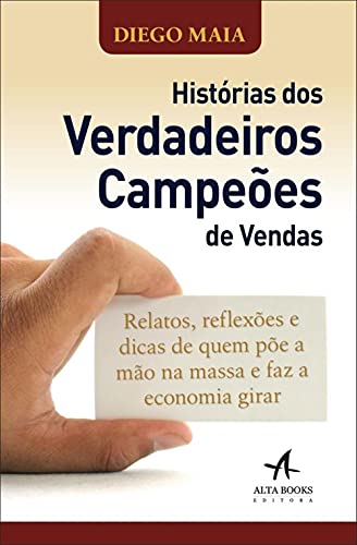 Histórias dos Verdadeiros Campeões de Vendas