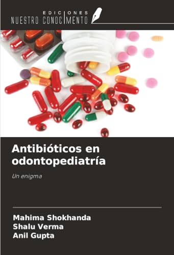 Antibióticos en odontopediatría: Un enigma