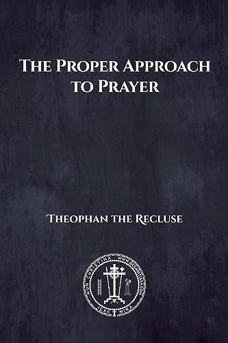 The Proper Approach to Prayer