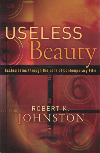 Useless Beauty: Ecclesiastes through the Lens of Contemporary Film