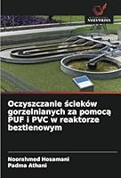 Oczyszczanie ścieków gorzelnianych za pomocą PUF i PVC w reaktorze beztlenowym 620870216X Book Cover
