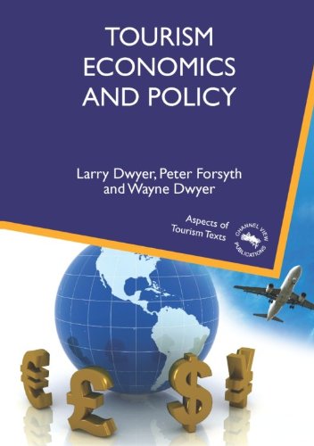 Tourism Economics and Policy (Aspects of Tourism Texts Book 3)