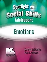 Spotlight on Social Skills Adolescent Emotions 0760607761 Book Cover