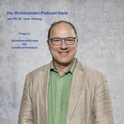 Spinalkanalstenose der Lendenwirbels&auml;ule mit PD Dr. Uwe Vieweg