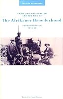 Christian Nationalism and the Rise of the Afrikaner Broederbond in South Africa, 1918-48 0253312353 Book Cover