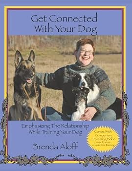 Paperback Get Connected With Your Dog: Emphasizing The Relationship While Training Your Dog Book