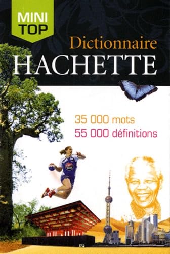 MINI TOP DICTIONNAIRE HACHETTE FRANÇAIS 2011 Mével, Jean-Pierre and Collectif
