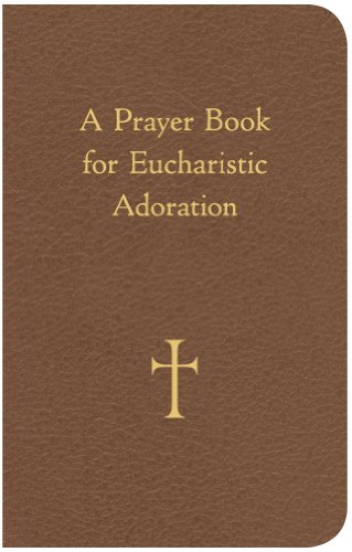 A Prayer Book for Eucharistic Adoration