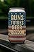 Guns Titties Beer Freedom Can Cooler Slim Sleeve – Funny Patriotic American Flag Drink Holder – 4th of July Party Gear – Insulated Neoprene Can Sleeve – USA Gag Gift for Men, Tailgates, BBQs