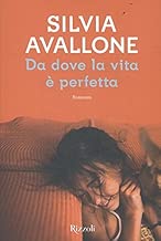 Da dove la vita è perfetta Copertina rigida=376 pagine