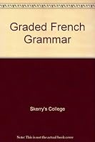 Graded French Grammar 0273415379 Book Cover