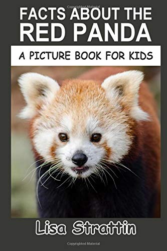 Facts About the Red Panda (A Picture Book For Kids)