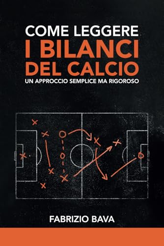 Come leggere i bilanci del calcio: Un approccio semplice ma rigoroso