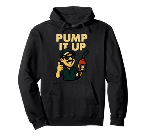 Pump It Up Lustiger Tankstellen-Humor Pullover Hoodie