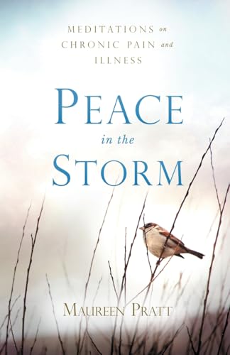 Compare Textbook Prices for Peace in the Storm: Meditations on Chronic Pain and Illness  ISBN 9798988529538 by Pratt, Maureen