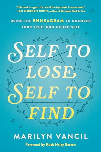 Self to Lose, Self to Find: Using the Enneagram to Uncover Your True, God-Gifted Self image 2