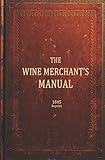 The Wine Merchants Manual 1845 Reprint