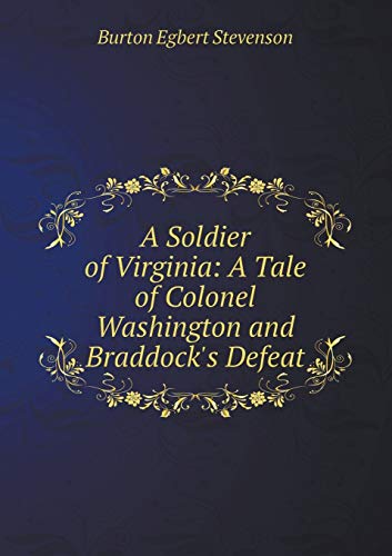 A Soldier of Virginia: A Tale of Colonel Washin... 5519290784 Book Cover