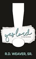 Yes Lord: 30 Day Devotional 1546644598 Book Cover