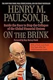 On the Brink: Inside the Race to Stop the Collapse of the Global Financial System -- With Original New Material on the Five Year Anniversary of the Financial Crisis