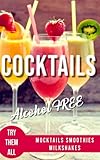 alcohol-free cocktails book: recipes mocktails smoothies and milkshakes: 3