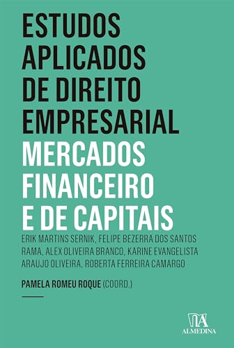 Estudos aplicados de direito empresarial: mercado financeiro e de capitais