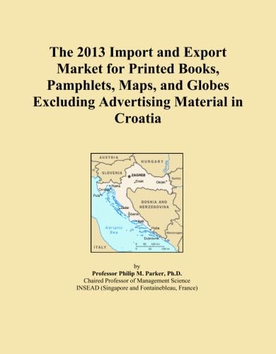 The 2013 Import and Export Market for Printed Books, Pamphlets, Maps, and Globes Excluding Advertising Material in Croatia