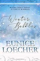 Winter Bubbles: Wisdom Learned Through 20 Years Of Widowhood 1798510278 Book Cover