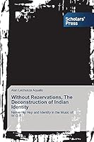 Without Rezervations, the Deconstruction of Indian Identity 3639702654 Book Cover