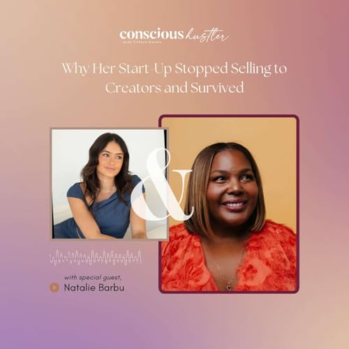 Why Her Start-Up Stopped Selling to Creators and Survived with Natalie Barbu