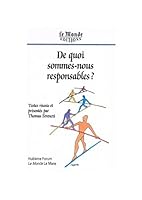 de Quoi Sommes-Nous Responsables: Huitieme Forum Le Monde Le Mans 2878991524 Book Cover