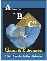 Advanced & Basic Charts of Gann and Fibonacci: Black & White Charts Version 1514238195 Book Cover