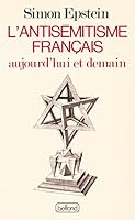 L'antisémitisme français aujourd'hui et demain 2714416861 Book Cover