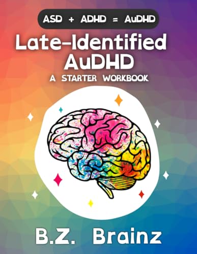 Late-Identified AuDHD: A Starter Workbook
