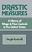 Drastic Measures: A History of Wage and Price Controls in the United States (Studies in Economic History and Policy: USA in the Twentieth Century)