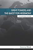 Great Powers and the Quest for Hegemony: The World Order Since 1500