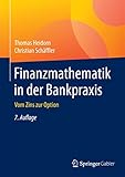 Finanzmathematik in der Bankpraxis: Vom Zins zur Option