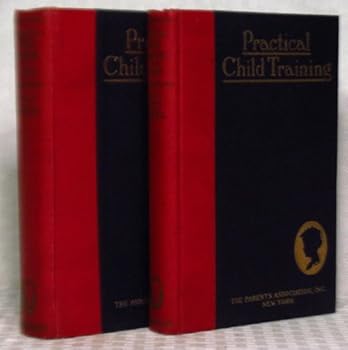 Hardcover Practical Child Training Book II Easy Lessons for Teaching Self Control in the Home Book