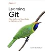 Learning Git: A Hands-On and Visual Guide to the Basics of Git 1st Edition