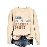 UFDOUM Kindness Teacher Sweatshirt Women Kind People Are My Kinda People Long Sleeve Shirts Be Kind Crew Neck Mom Sweater Beige