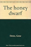 Honey Dwarf 0913218243 Book Cover